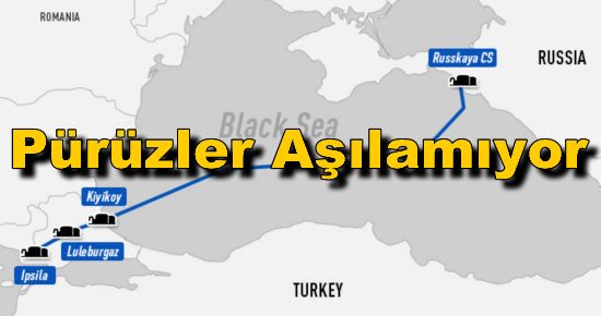 Türk Akımı'nda Pürüzler Aşılamıyor