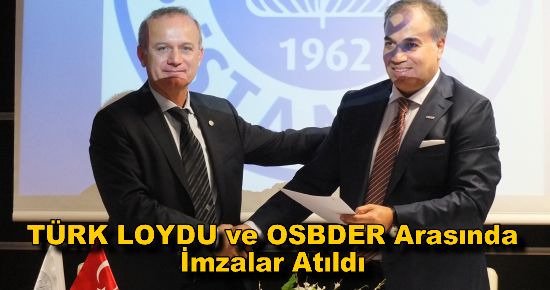 TÜRK LOYDU ve OSBDER Arasında İmzalar Atıldı