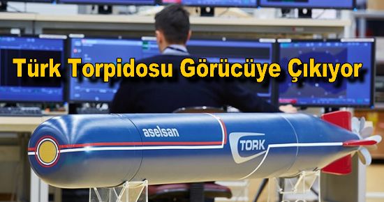 Türk Torpidosu Görücüye Çıkıyor