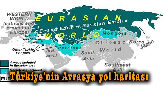 Türkiye?nin Avrasya yol haritası