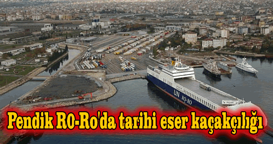 Un Ro-Ro Pendikte Tarihi Eser Kaçakçılığı