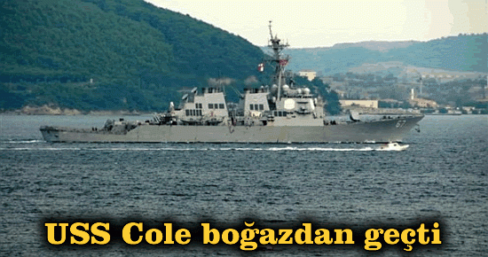 USS Cole boğazdan geçti