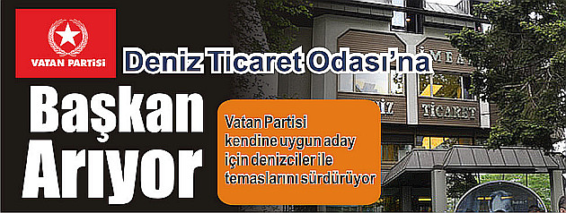 Vatan Partisi DTO'ya başkan arıyor