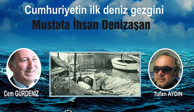 Türkiye'nin ilk yelkenli deniz gezginine vefa