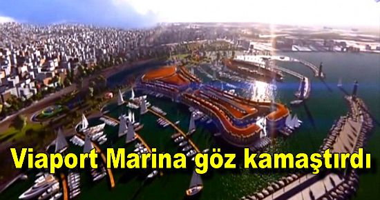 Viaport Marina göz kamaştırdı