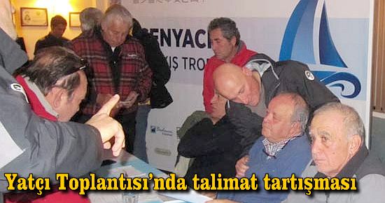 Yatçı Toplantısı?nda talimat tartışması