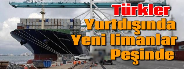 Türkler yurtdışında yeni limanlar peşinde