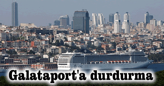 Yüksek yargıdan Galataport?a durdurma