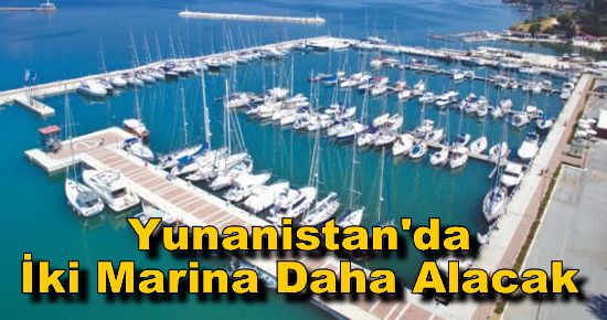 Yunanistan'da İki Marina Daha Alacak