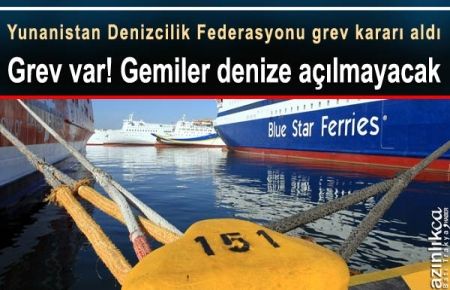 Yunanistan'ın Gemileri 48 Saat Çalışmayacak