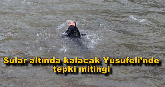 Yusufeli?nde tepki mitingi