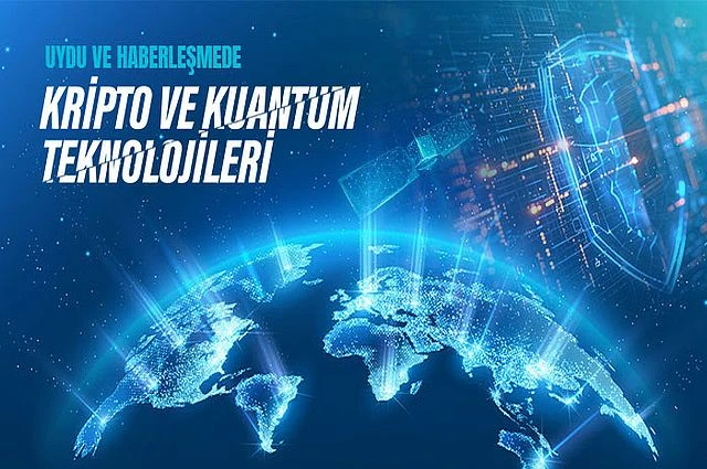 UYDU HABERLEŞMESİNDE KRİPTO VE KUANTUM TEKNOLOJİLERİ