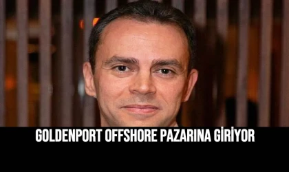 Goldenport offshore pazarına giriyor