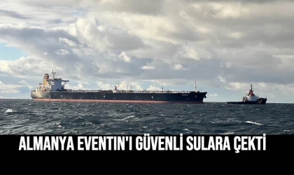 Almanya EVENTIN'i güvenli sulara çekti