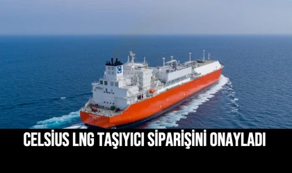 Celsius LNG Taşıyıcı Siparişini Onayladı