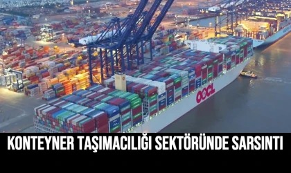 Konteyner Taşımacılığı Sektöründe Sarsıntı