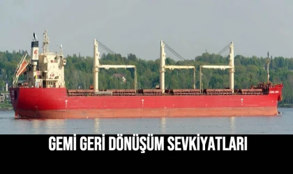 Gemi Geri Dönüşüm Sevkiyatları