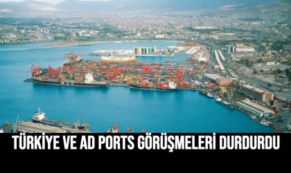 Türkiye ve AD Ports görüşmeleri durdurdu